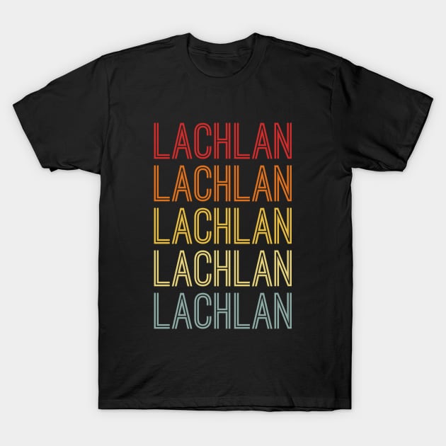 Lachlan Name Vintage Retro Gift Named Lachlan T-Shirt by CoolDesignsDz